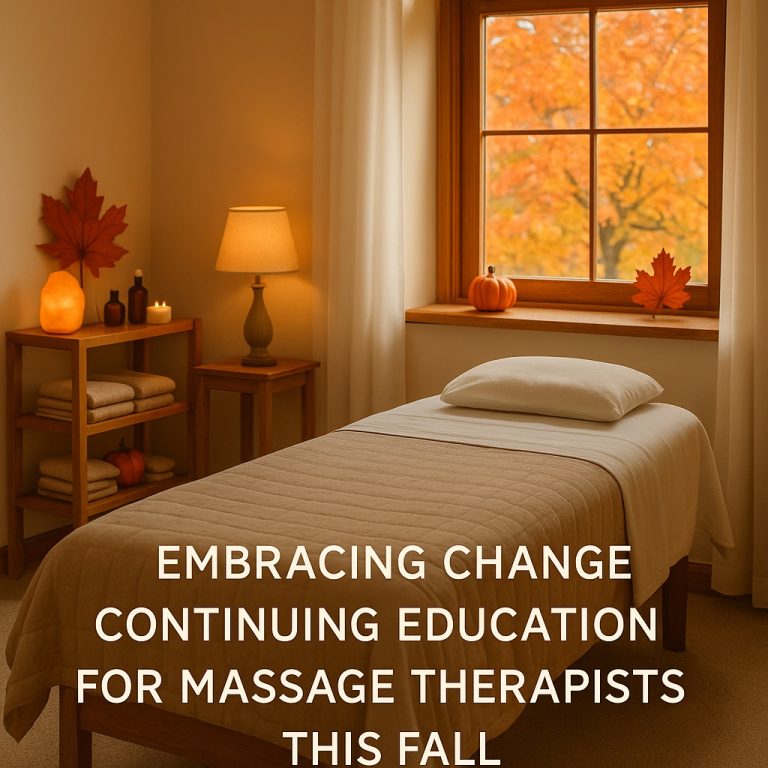 🍁 Embracing Change: Continuing Education for Massage Therapists This Fall